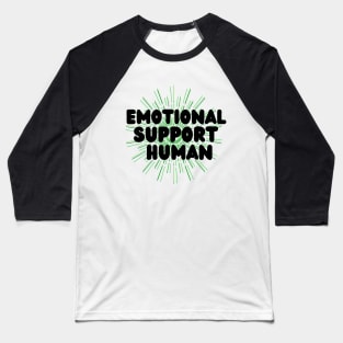 Emotional support human green Baseball T-Shirt